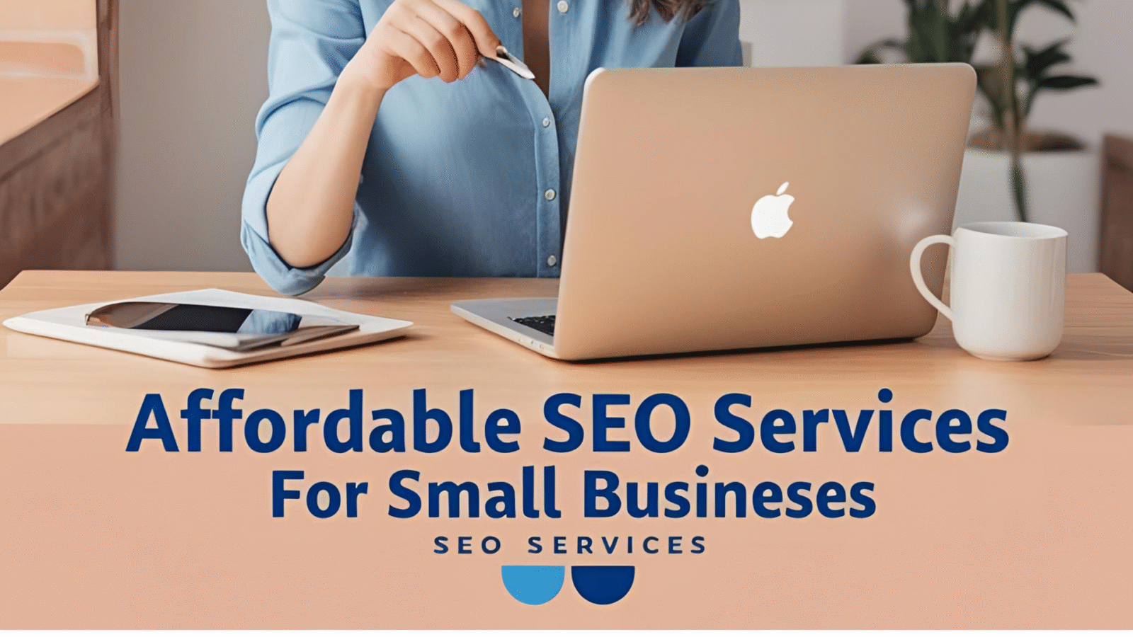 Affordable SEO Services for Small Businesses in Pakistan