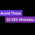 Common SEO Mistakes to Avoid: Boost Your Site’s Performance