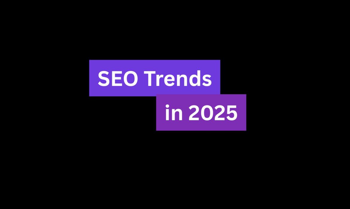SEO Trends in 2025